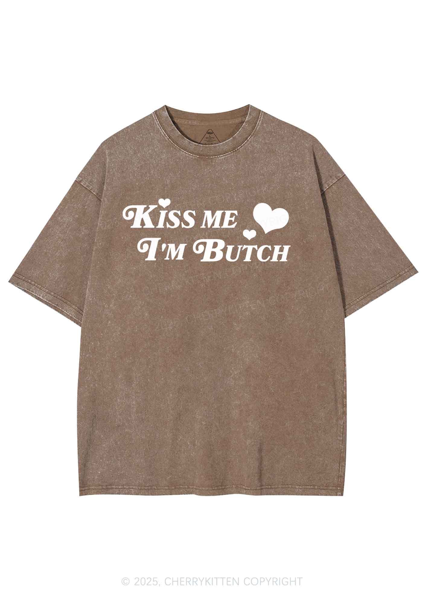 Kiss Me Im Butch Y2K Shirts Washed Tee Cherrykitten