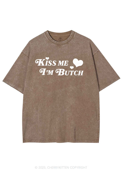 Kiss Me Im Butch Y2K Shirts Washed Tee Cherrykitten