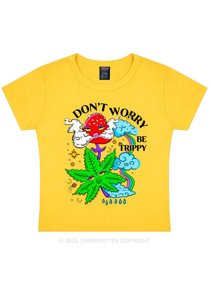 Dont Worry Be Trippy Y2K Baby Tee Cherrykitten