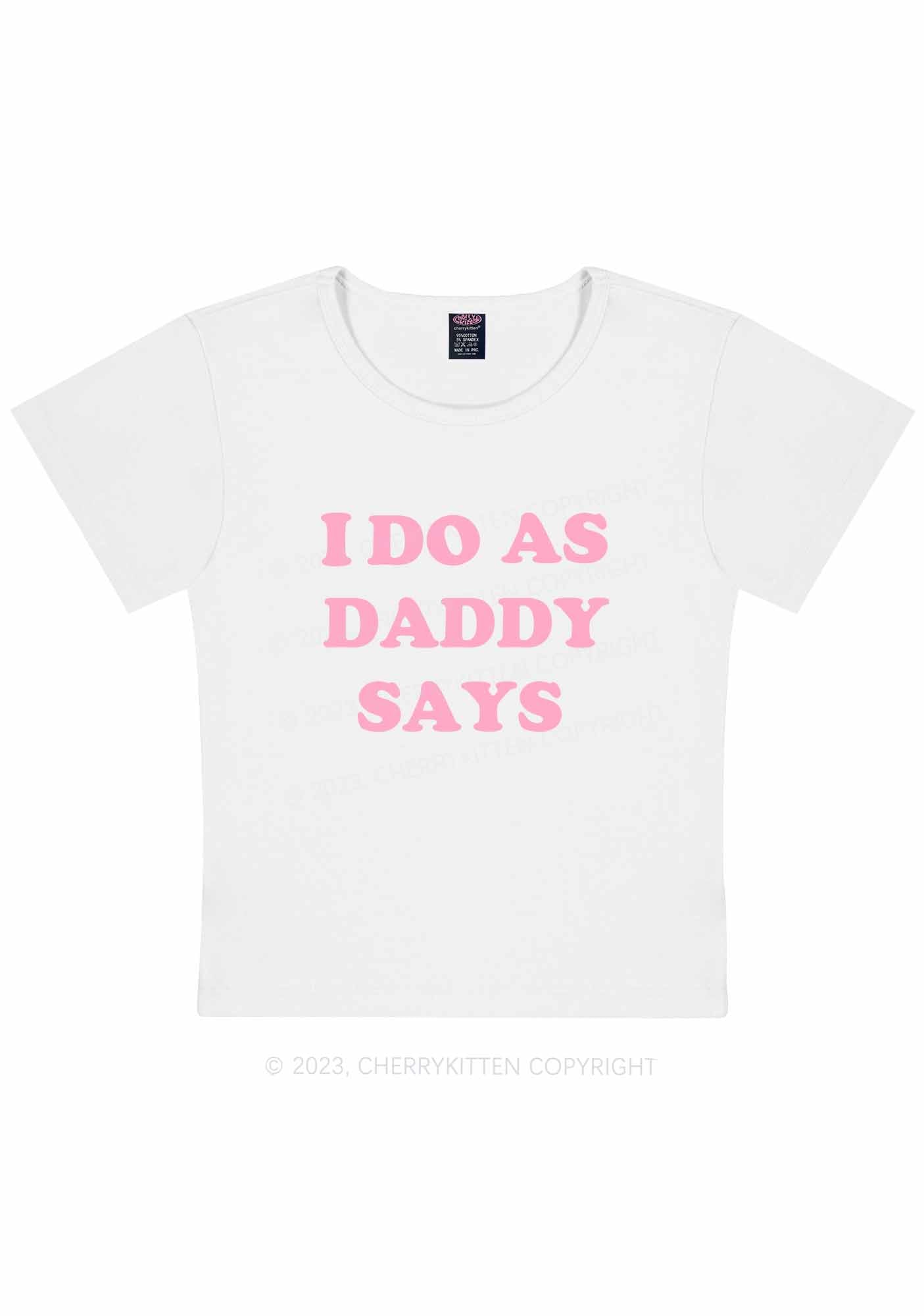 I Do As Daddy Says Y2K Baby Tee Cherrykitten