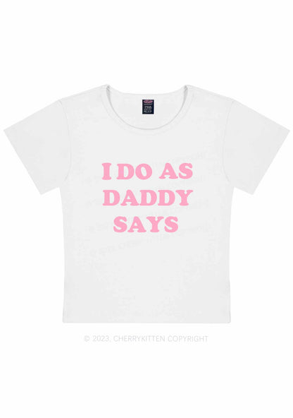 I Do As Daddy Says Y2K Baby Tee Cherrykitten