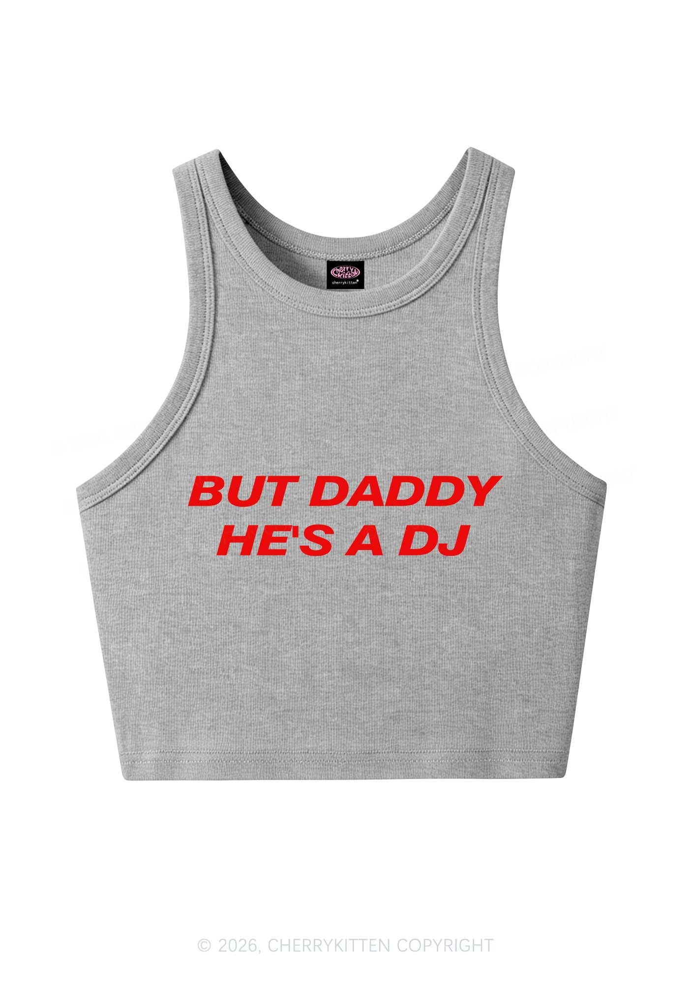 But Daddy He Is A DJ Y2K Crop Tank Top Cherrykitten