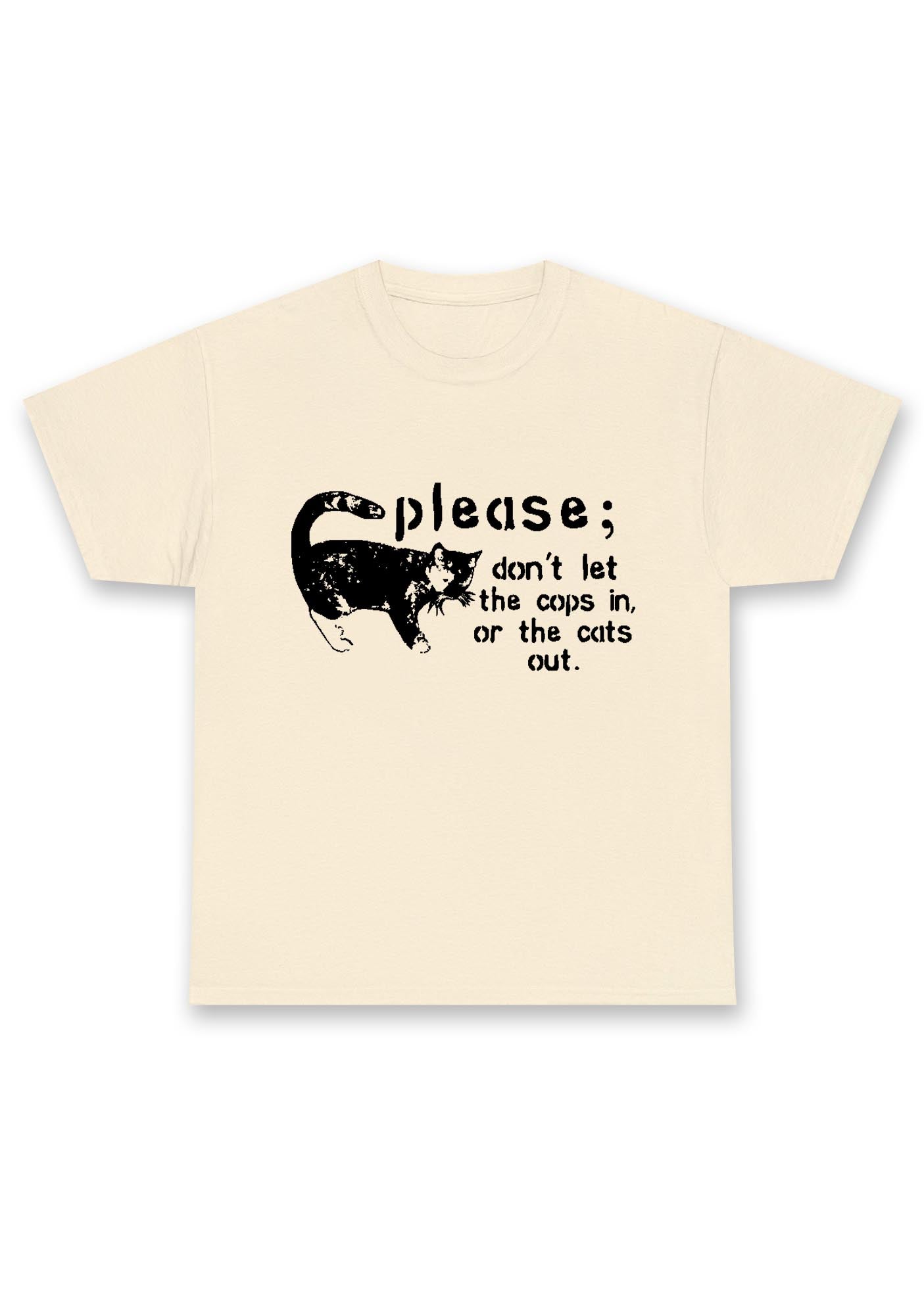 Please Don't Let The Cops In Chunky Shirt