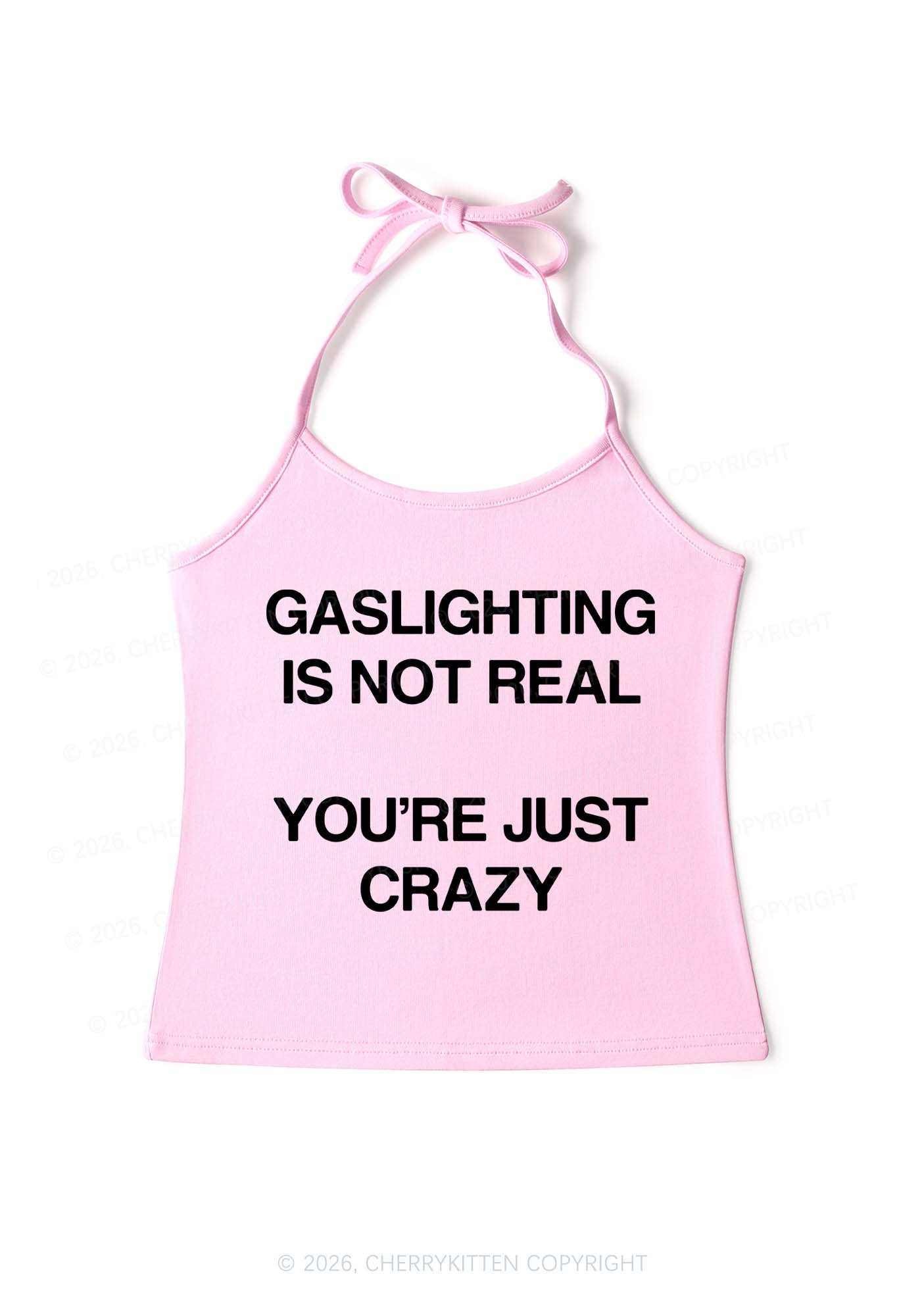 Gaslighting Not Real Y2K Halter Neck Cami Cherrykitten