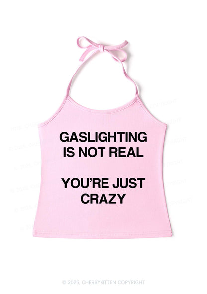 Gaslighting Not Real Y2K Halter Neck Cami Cherrykitten