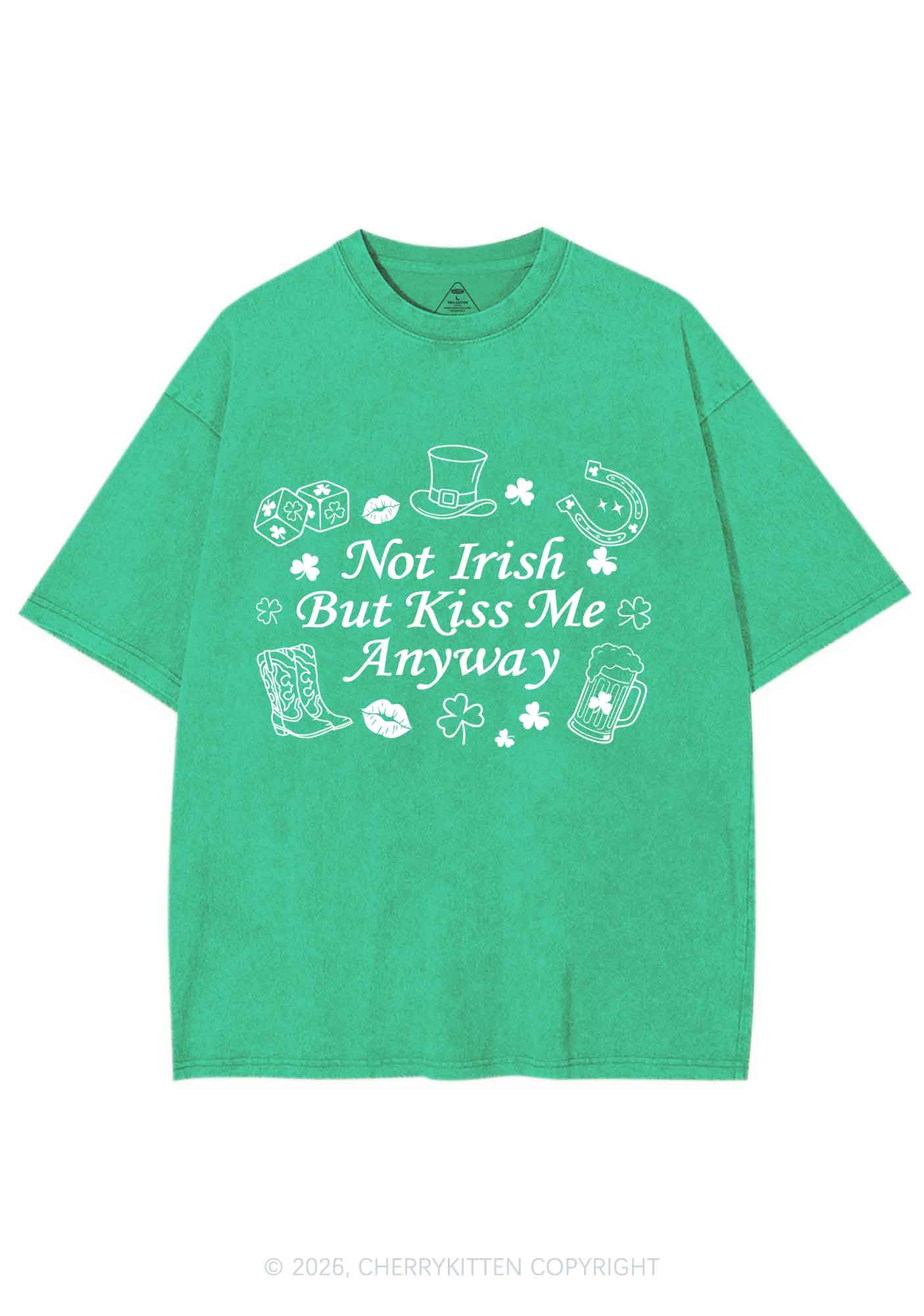 Not Irish Kiss Me Anyway St Patricks Y2K Shirts Washed Tee Cherrykitten