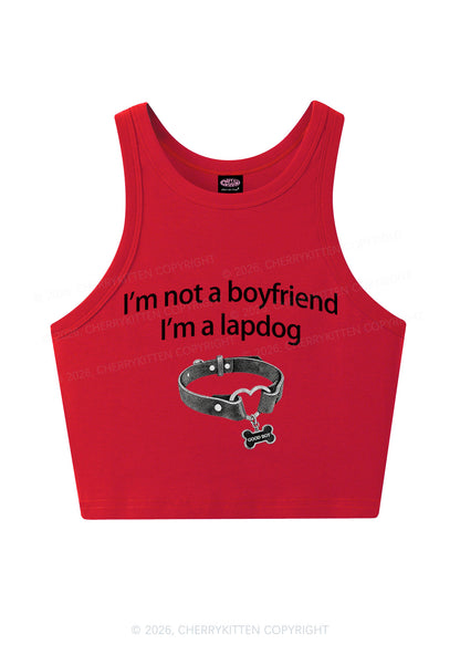 Im Not A BF Im A Lapdog Y2K Crop Tank Top Cherrykitten