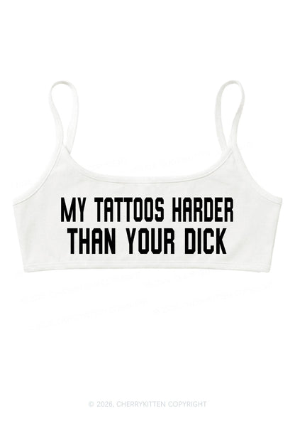 My Tattoos Harder Than Your Dxxk Y2K Super Crop Cami Cherrykitten