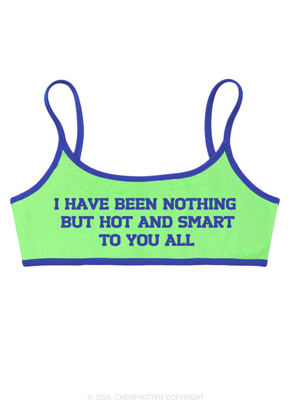 I Have Been Hot And Smart Y2K Super Crop Cami Cherrykitten