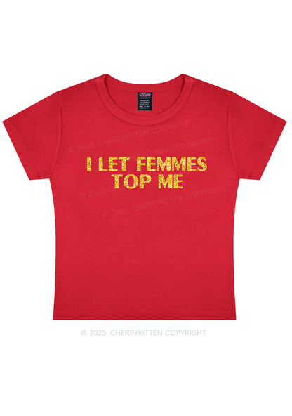Glitter I Let Femmes Top Me Pride Y2K Baby Tee Cherrykitten