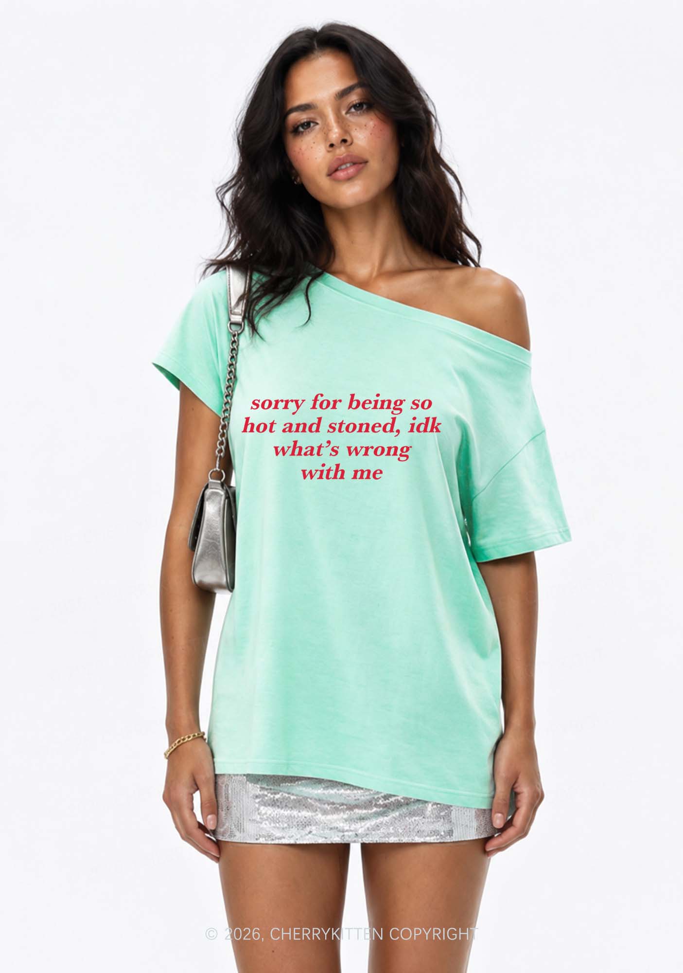 Sorry For Being Hot And Stoned Y2K Off Shoulder Tee Cherrykitten