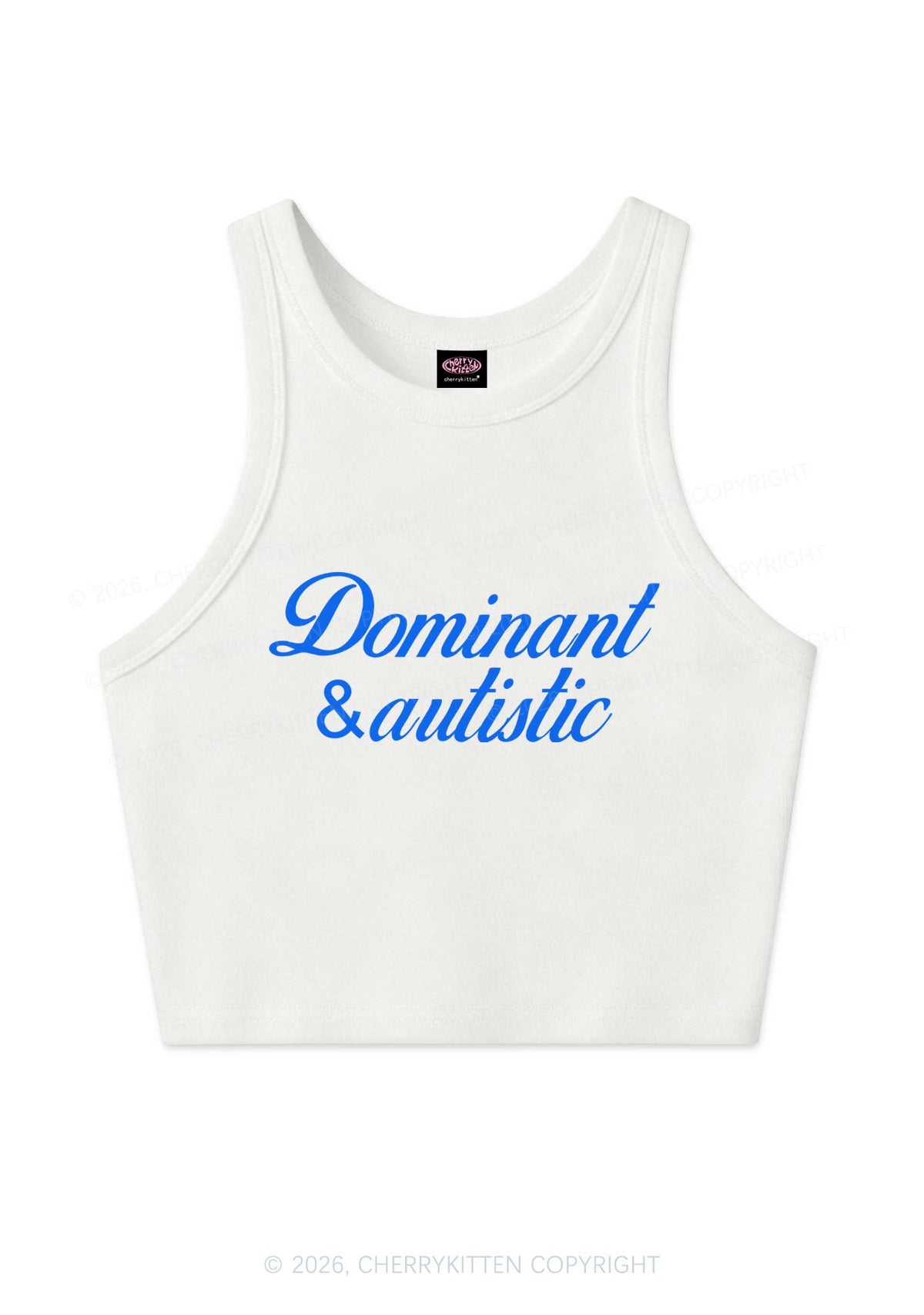 Dominant And Autistic Y2K Crop Tank Top Cherrykitten