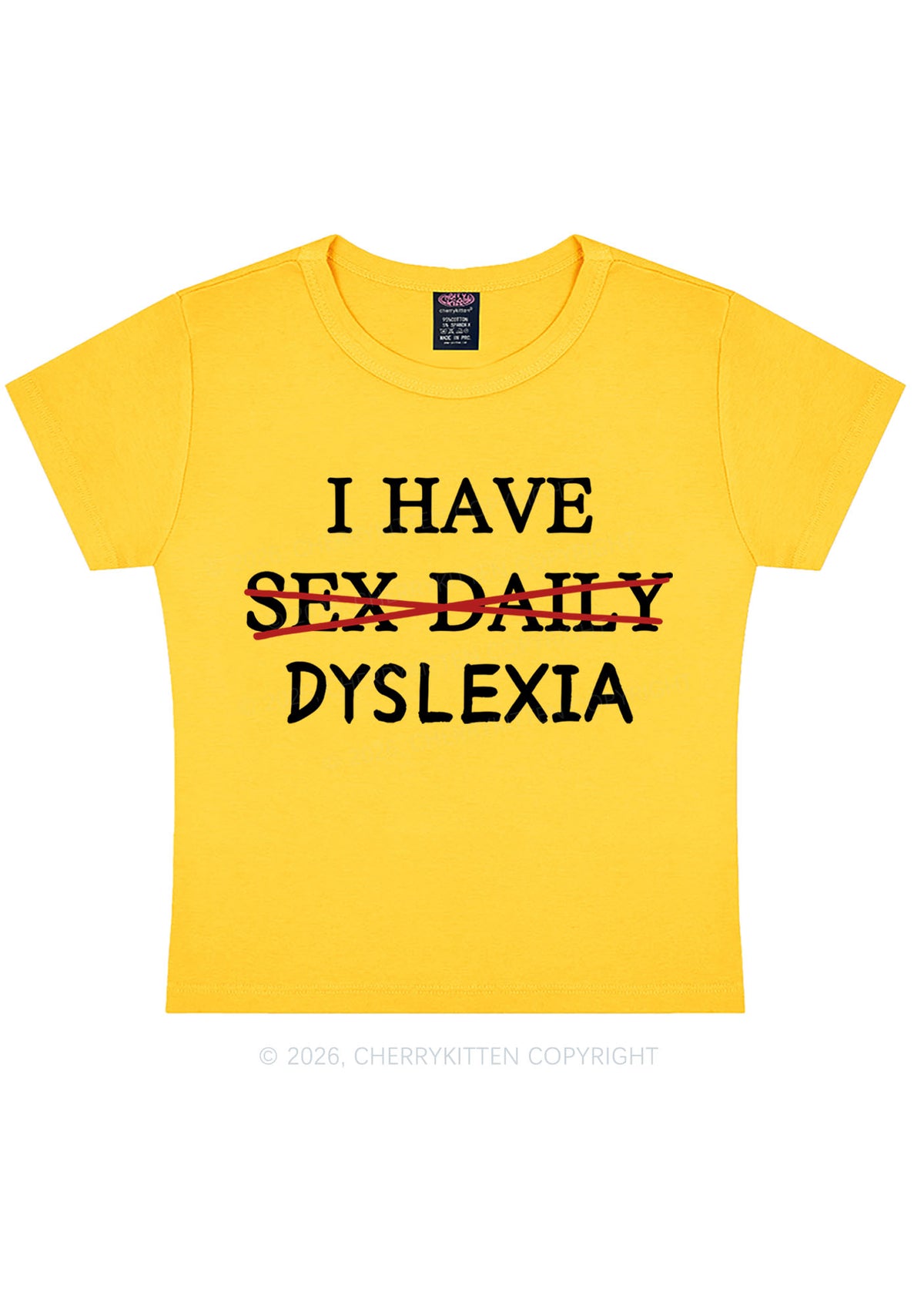 I Have Sx Daily Dyslexia Y2K Baby Tee Cherrykitten