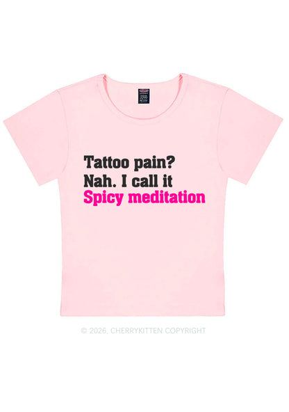 Tattoo Pain Spicy Meditation Y2K Baby Tee Cherrykitten
