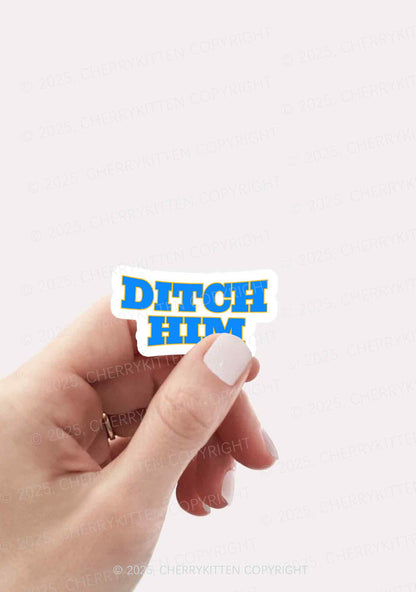 Ditch Him Pride 1Pc Y2K Sticker Cherrykitten