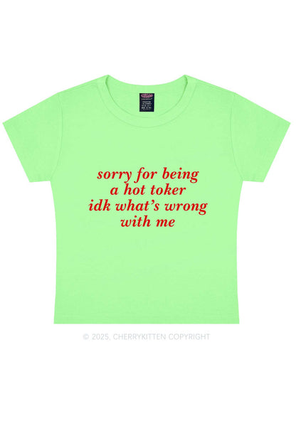 Sorry For Being A Hot Toker Y2K Baby Tee Cherrykitten