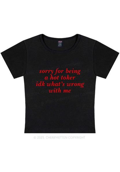 Sorry For Being A Hot Toker Y2K Baby Tee Cherrykitten