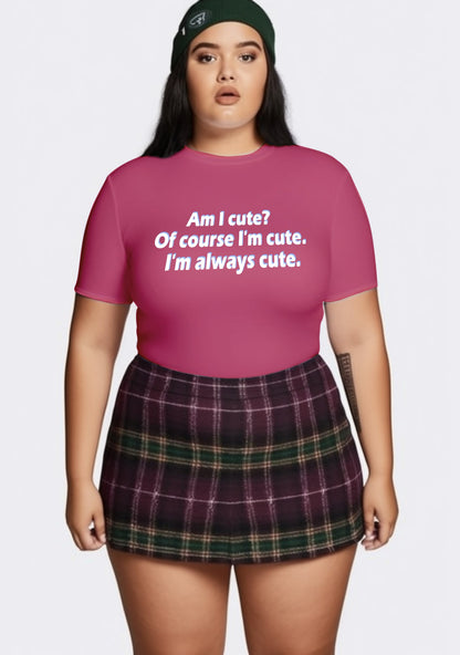 Curvy I'm Always Cute Baby Tee