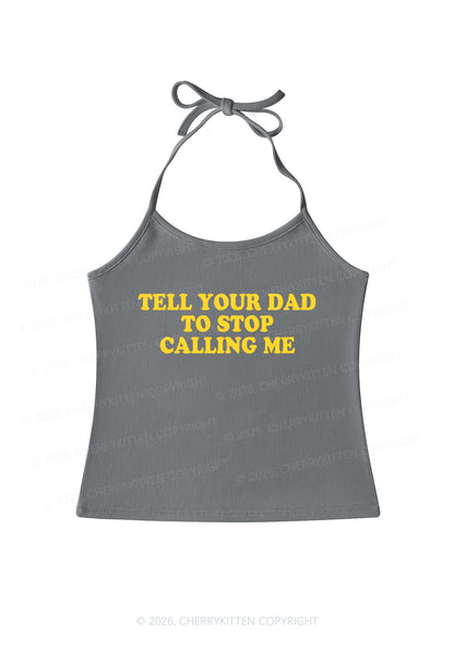 Dad Stop Calling Me Y2K Halter Neck Cami Cherrykitten