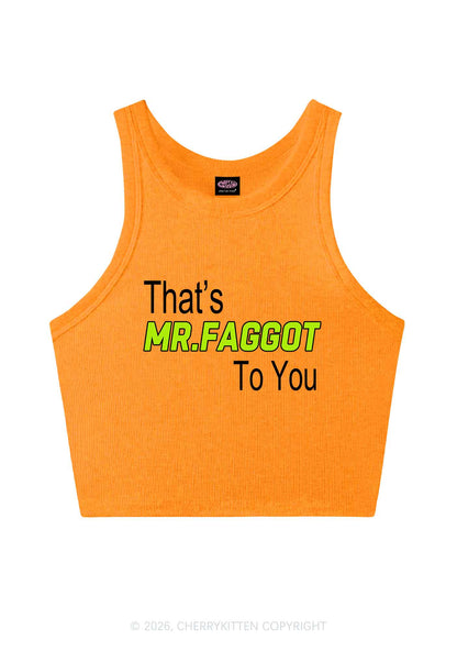 Thats Mr Faggot To You Pride Y2K Crop Tank Top Cherrykitten