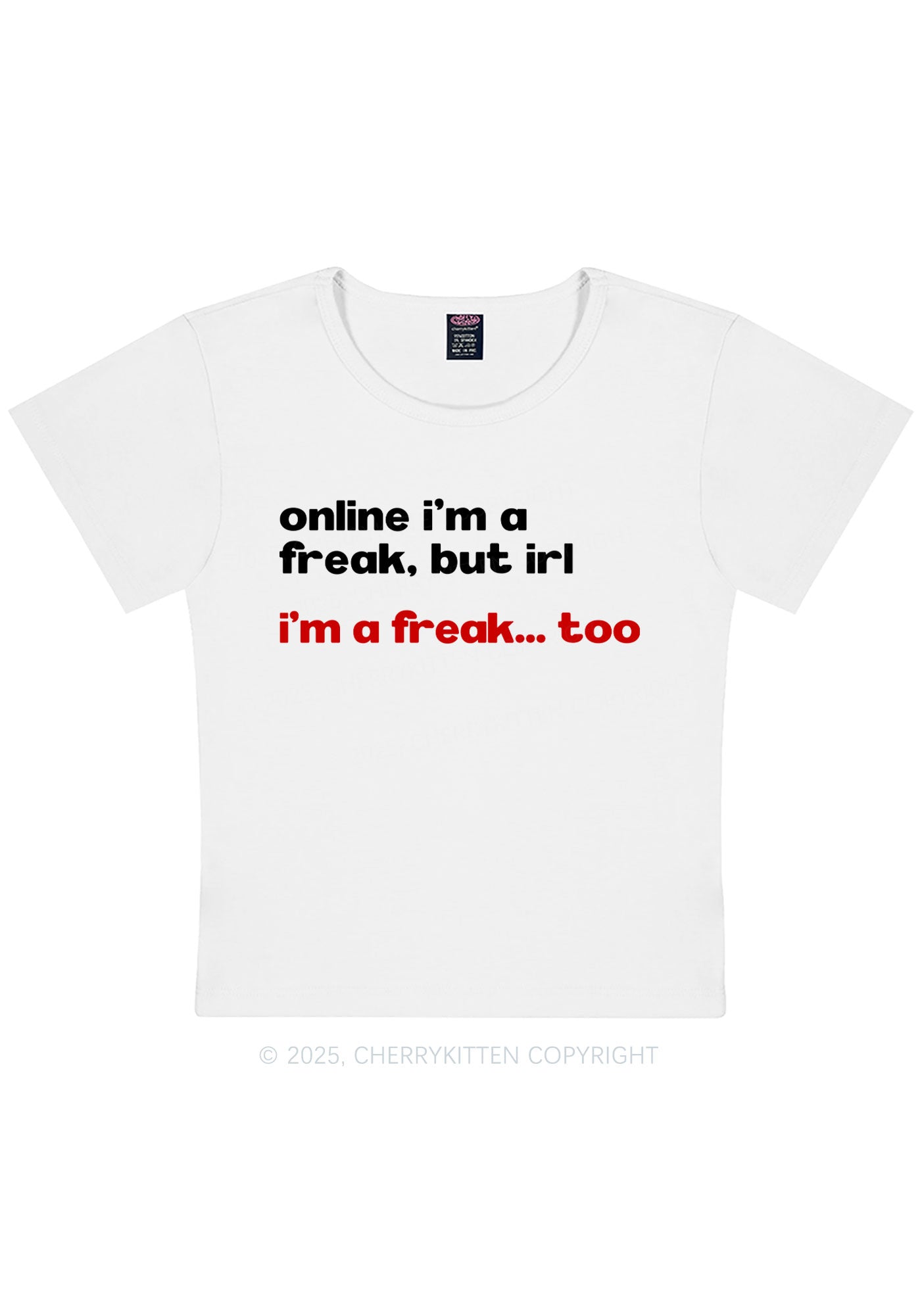 Im A Freak Y2K Baby Tee Cherrykitten