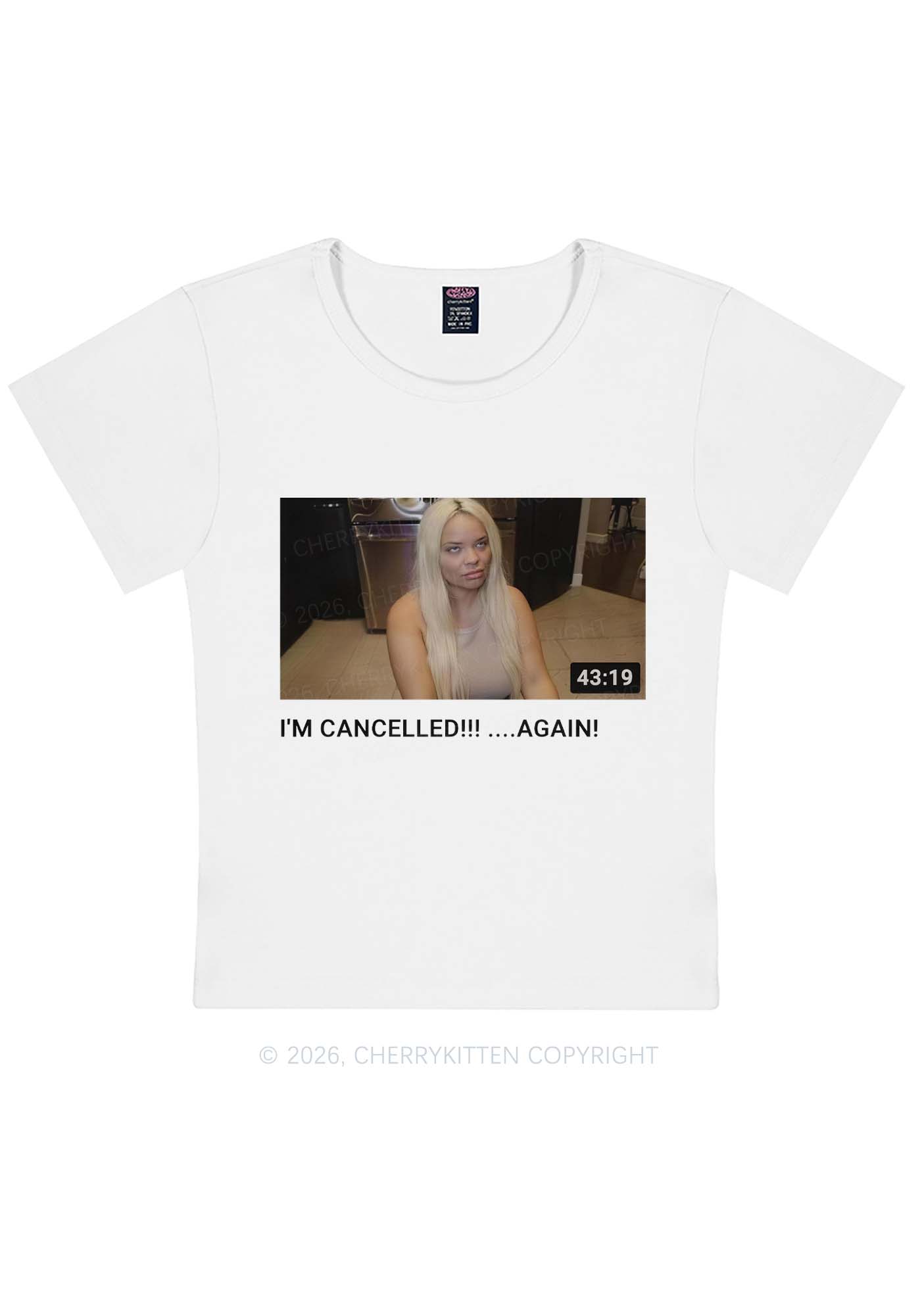Im Canceled Again Y2K Baby Tee Cherrykitten