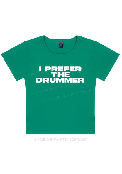I Prefer The Drummer Y2K Baby Tee Cherrykitten