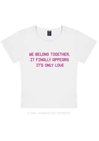 We Belong Together Y2K Baby Tee Cherrykitten