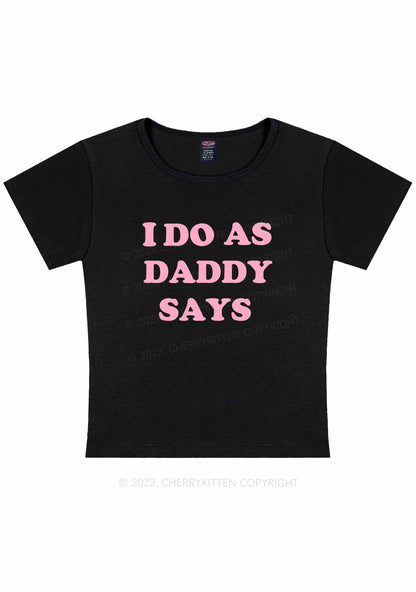 I Do As Daddy Says Y2K Baby Tee Cherrykitten