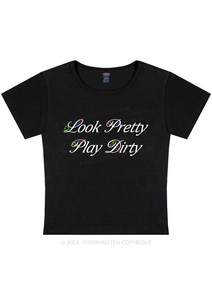 Look Pretty Play Dirty Y2K Baby Tee Cherrykitten