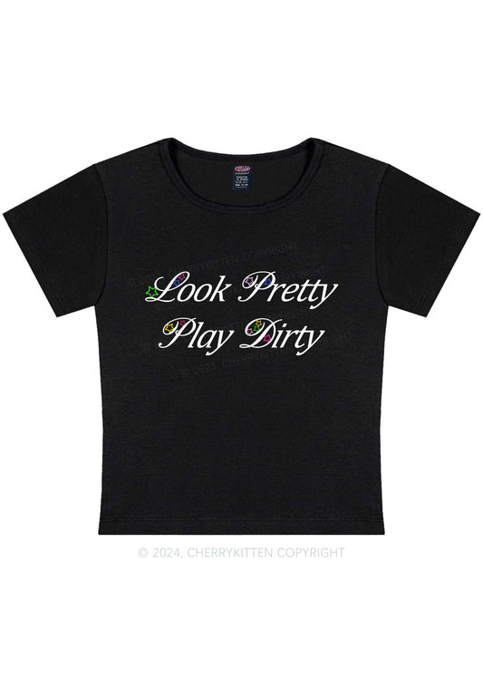 Look Pretty Play Dirty Y2K Baby Tee Cherrykitten