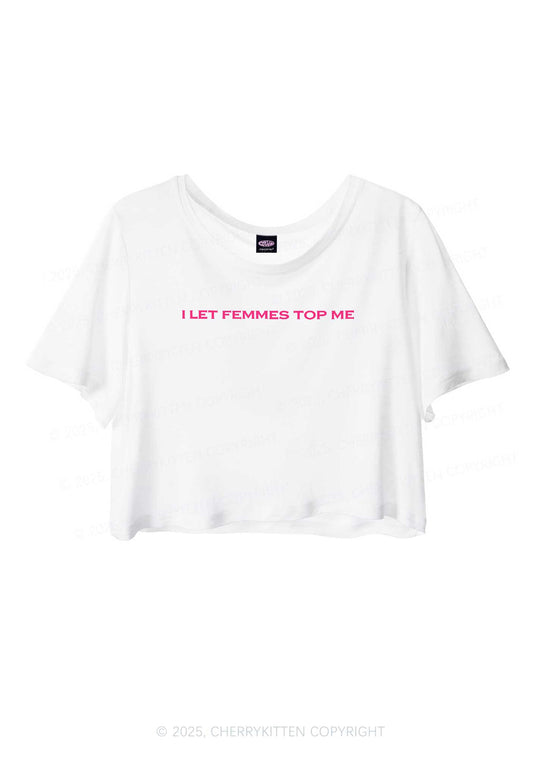 I Let Femmes Top Me Pride Y2K Sheer Crop Tee Cherrykitten