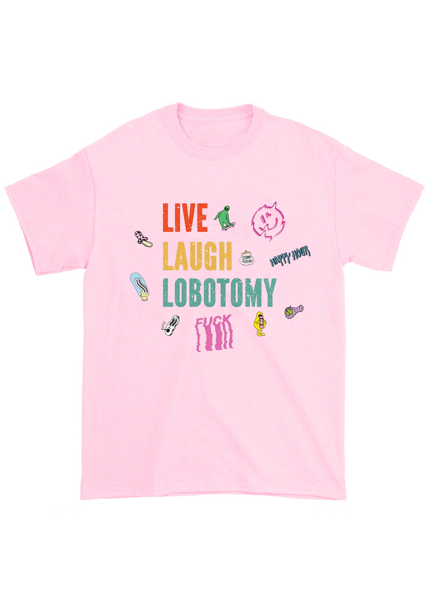 Live Laugh Lobotomy Sticker Chunky Shirt