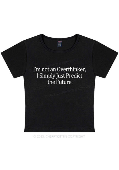 I'm Not An Overthinker Y2K Baby Tee Cherrykitten