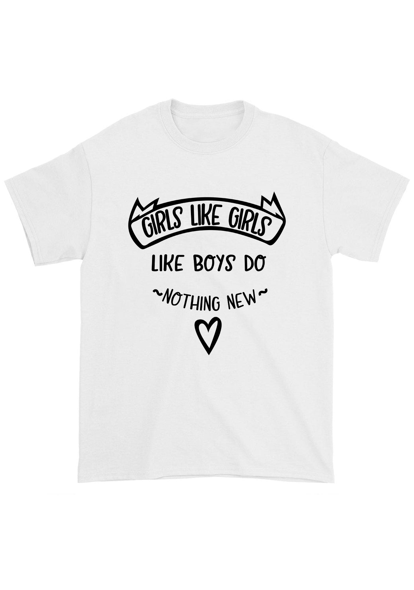 Girls Like Girls Like Boys Do Nothing New Chunky Shirt