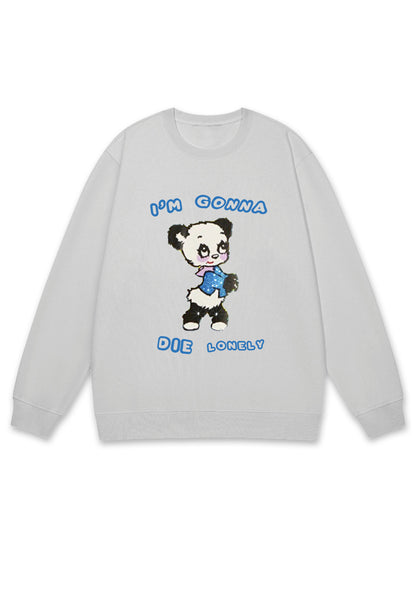 I'm Gonna Die Lonely Y2K Sweatshirt