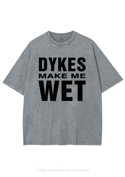 Dykes Make Me Wet Pride Y2K Shirts Washed Tee Cherrykitten