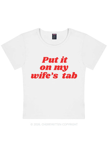 Put It On My Wifes Tab Pride Y2K Baby Tee Cherrykitten