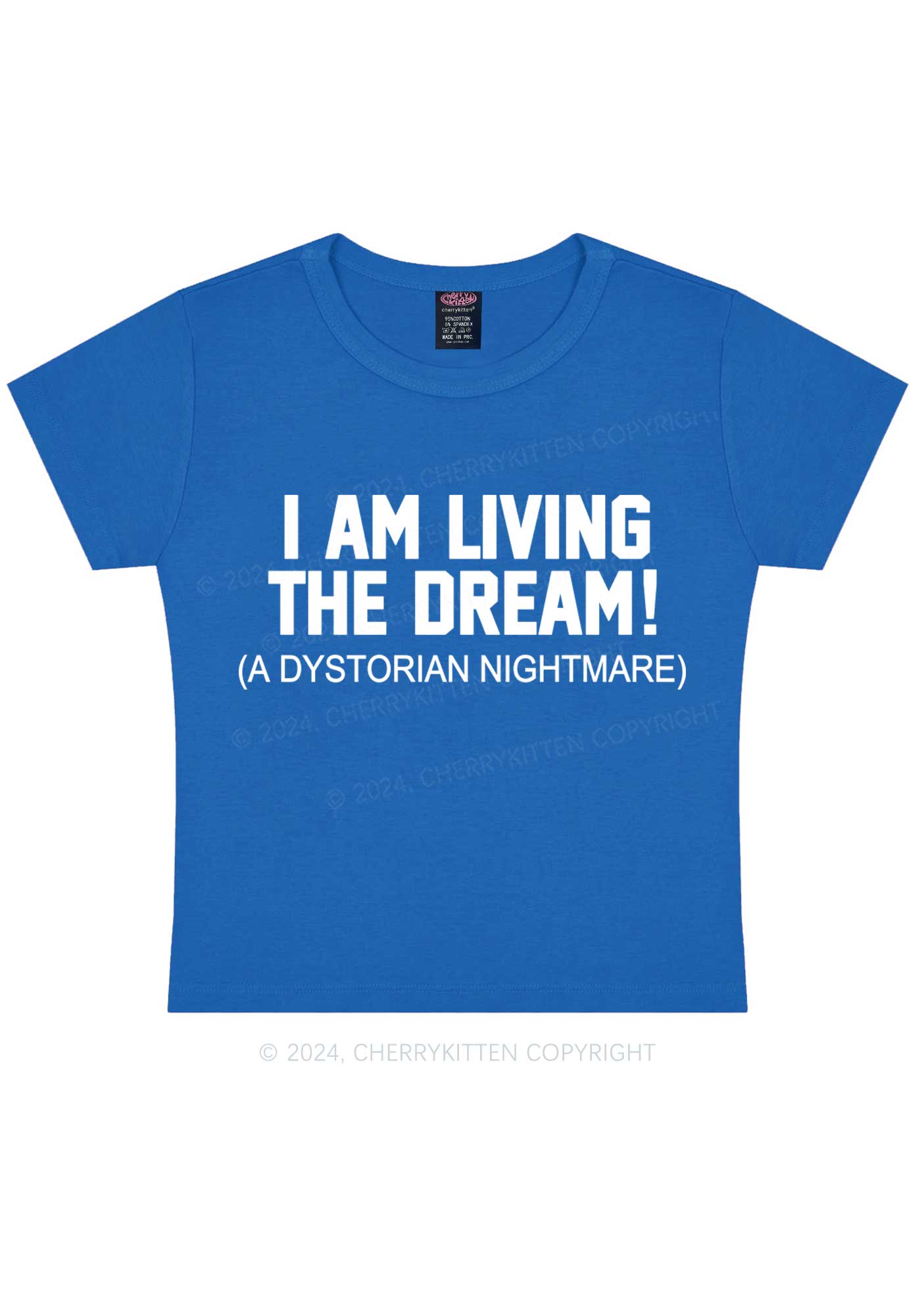 I Am Living The Dream Y2K Baby Tee Cherrykitten