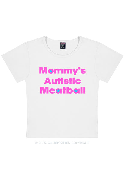Mommys Autistic Meatball Y2K Baby Tee Cherrykitten
