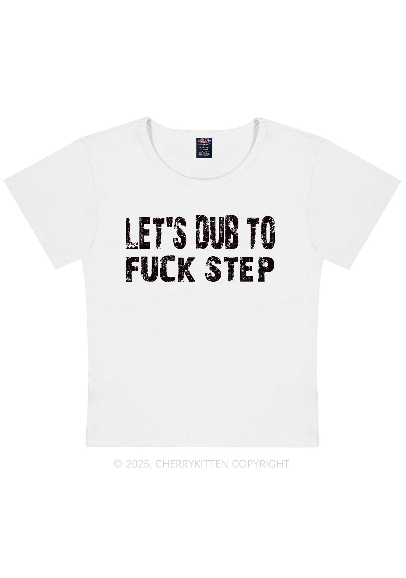 Lets Dub To Step Y2K Baby Tee Cherrykitten