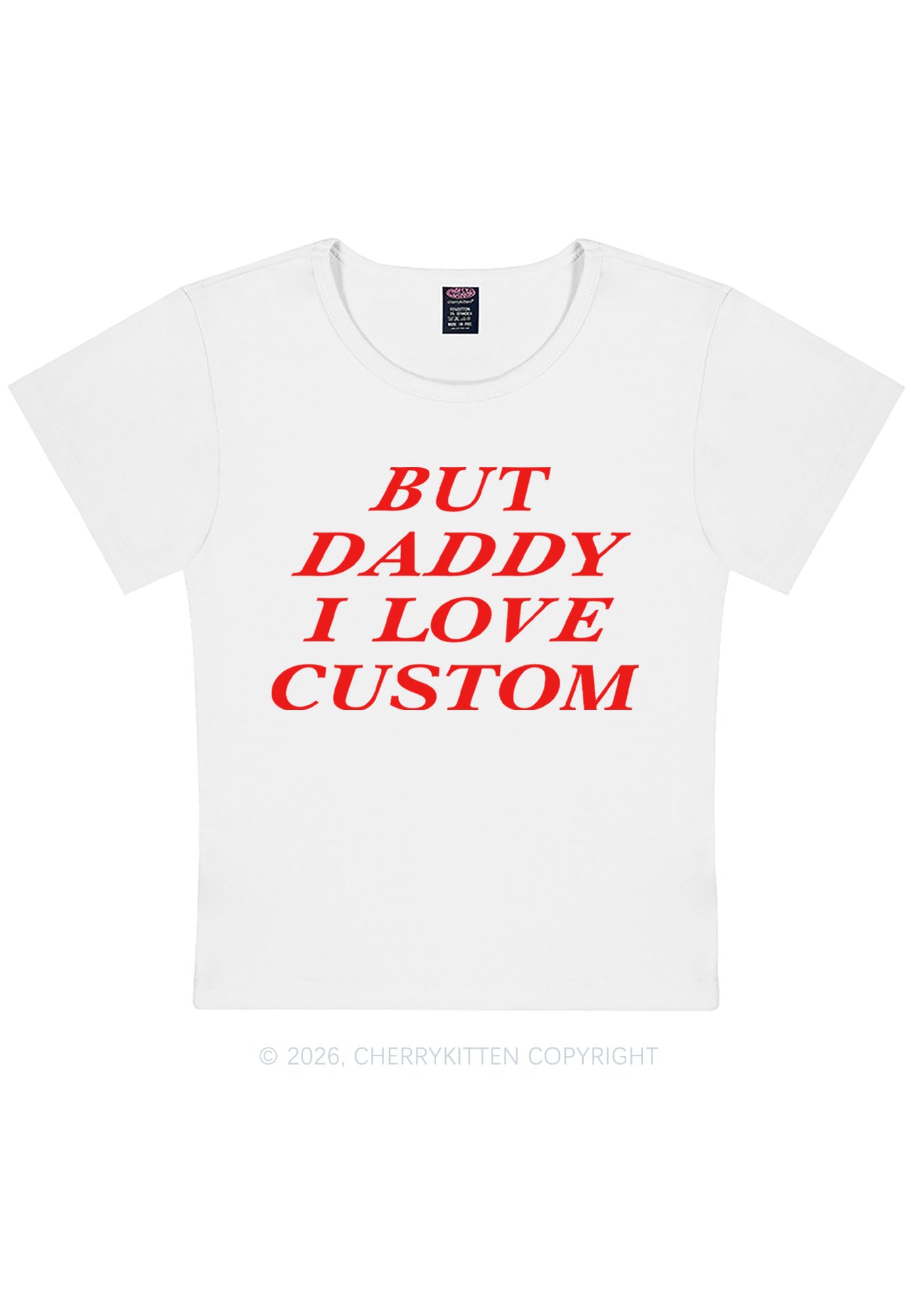 But Daddy I Love Custom Y2K Baby Tee Cherrykitten