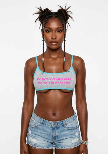 Do Not Give Me A Vape Y2K Super Crop Cami Cherrykitten