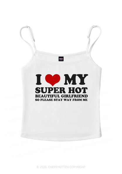 Love My Super Hot GF Valentine's Day Y2K Spaghetti Strap Cami Cherrykitten