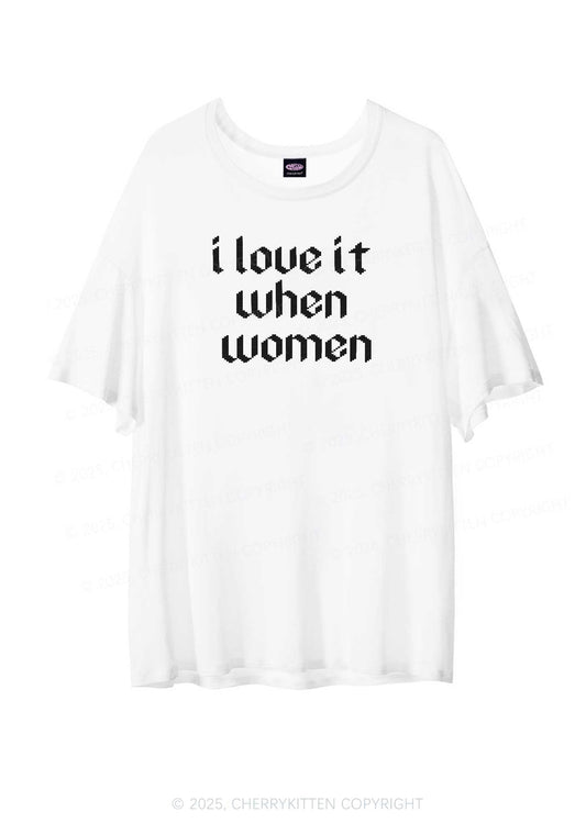 I Love It When Women Pride Y2K Sheer Boyfriend Tee Cherrykitten
