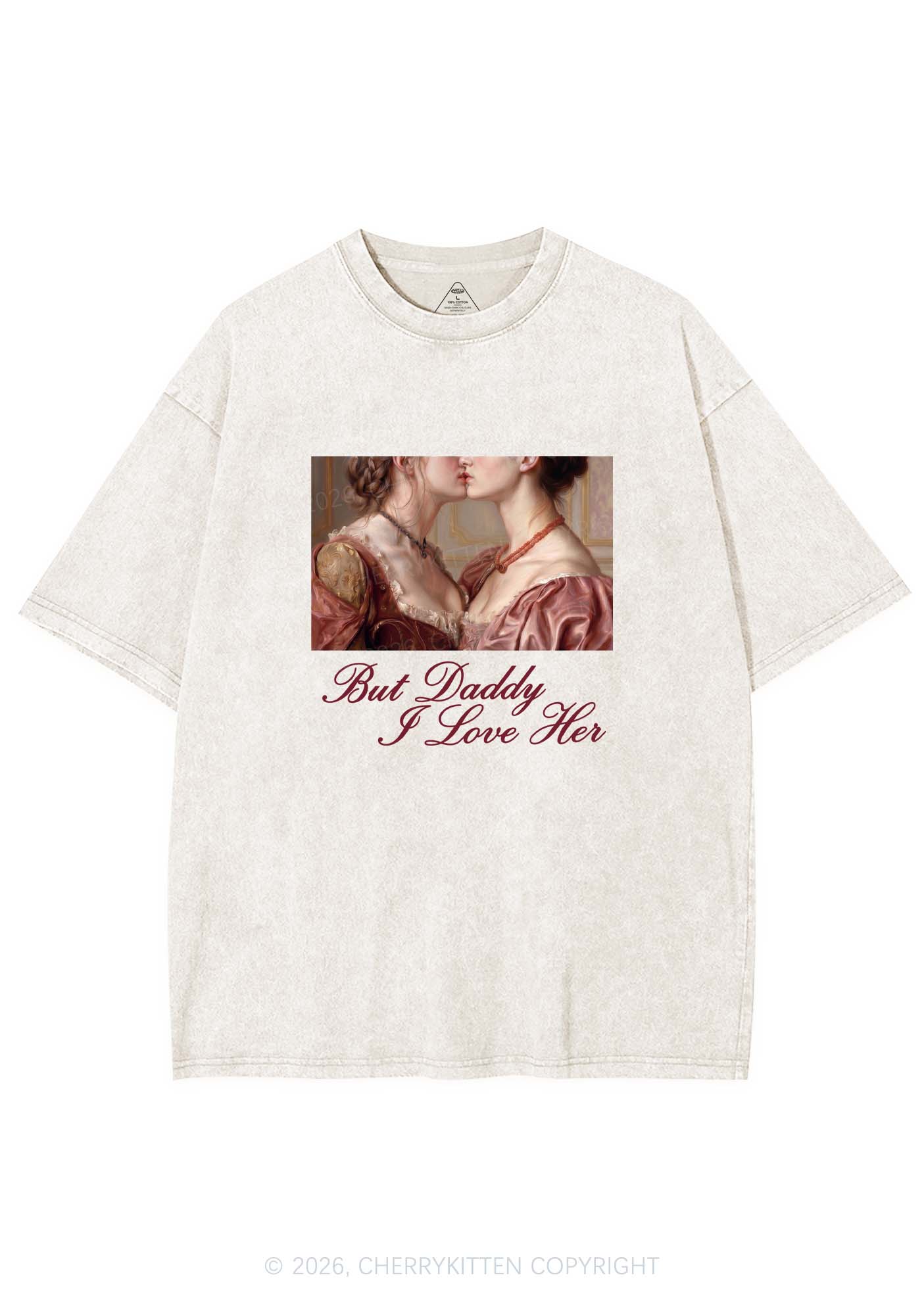 But Daddy I Love Her Lesbian Pride Y2K Shirts Washed Tee Cherrykitten