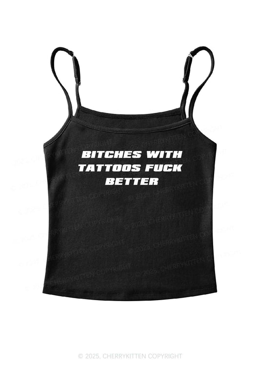 Bxxches With Tattoos Fxxk Better Y2K Spaghetti Strap Cami Cherrykitten