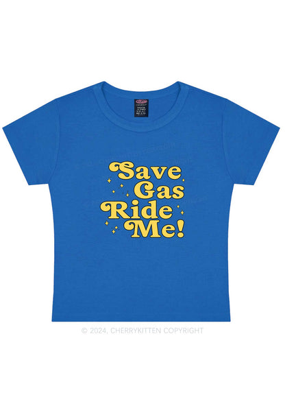 Save Gas Ride Me Y2K Baby Tee Cherrykitten