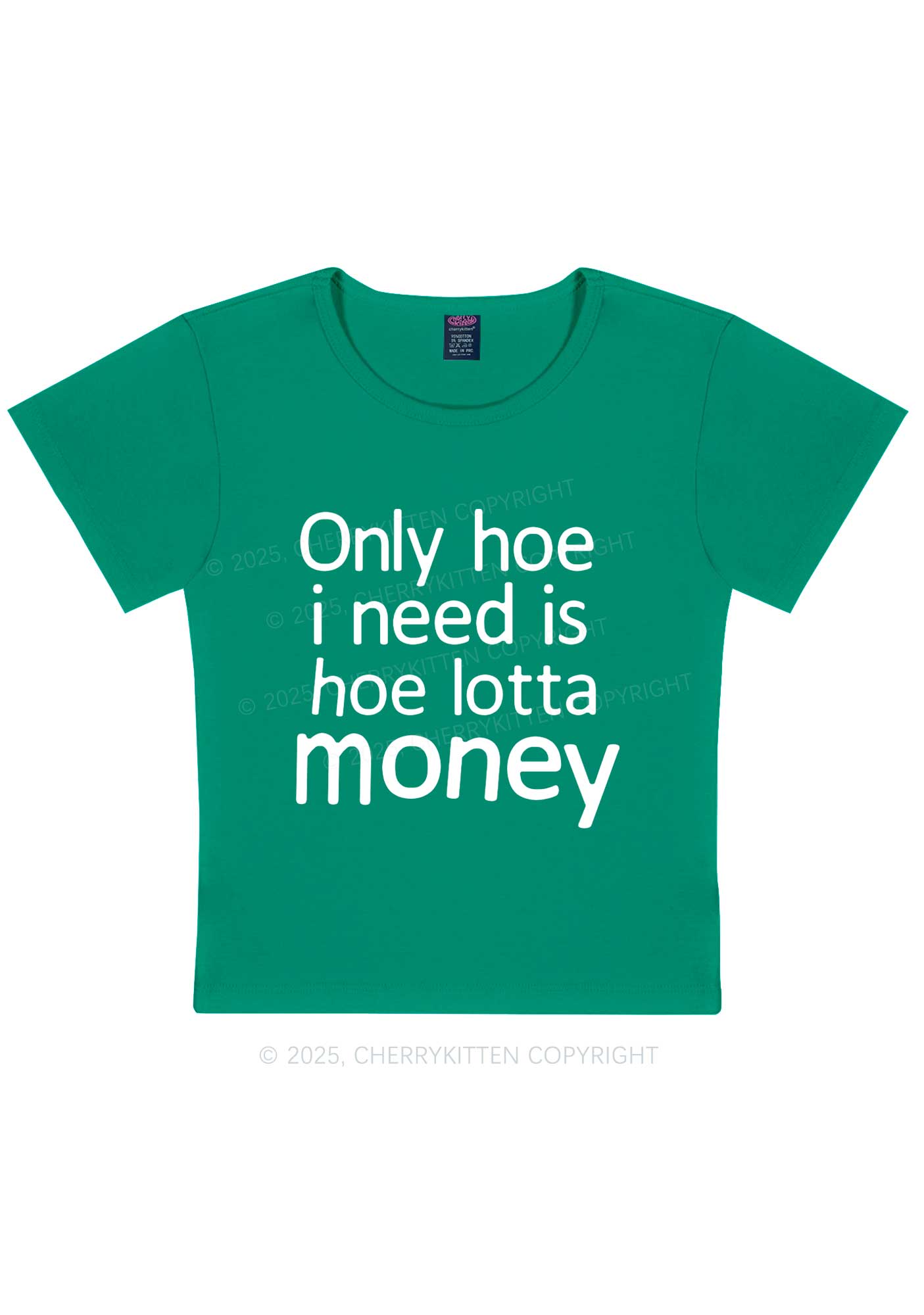 Need Hoe Lotta Money Y2K Baby Tee Cherrykitten