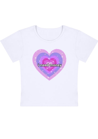 I Need Money Hearts Y2K Baby Tee